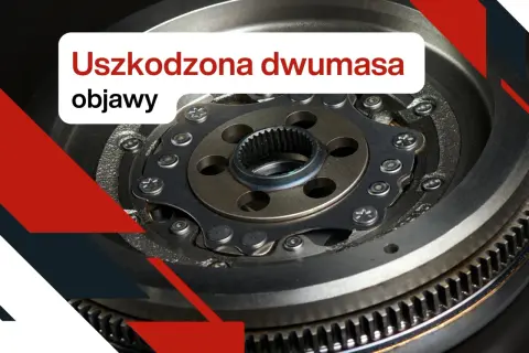 Dwumasa w samochodzie, co ile wymiana sprzęgła? Zobacz objawy uszkodzenia tej części.