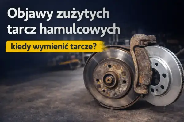 Objawy zużytych tarcz hamulcowych. Dowiedz się, kiedy wymienić tarcze, by zapewnić bezpieczeństwo na drodze.